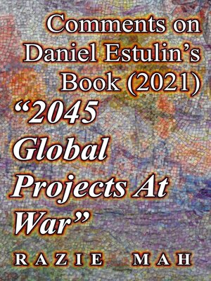 cover image of Comments on Daniel Estulin's Book (2021) "2045 Global Projects at War"